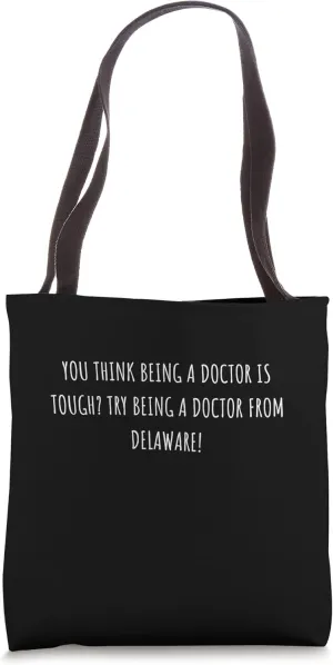 Doctor from Delaware Gift For Favorite Doctor Tote Bag