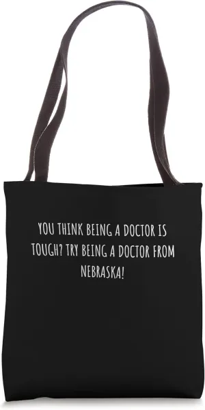 Doctor from Nebraska Gift For Favorite Doctor Tote Bag