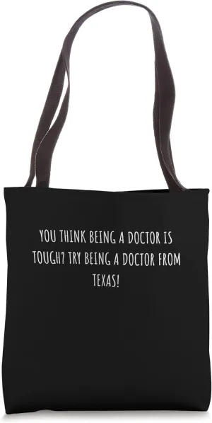 Doctor from Texas Gift For Favorite Doctor Tote Bag
