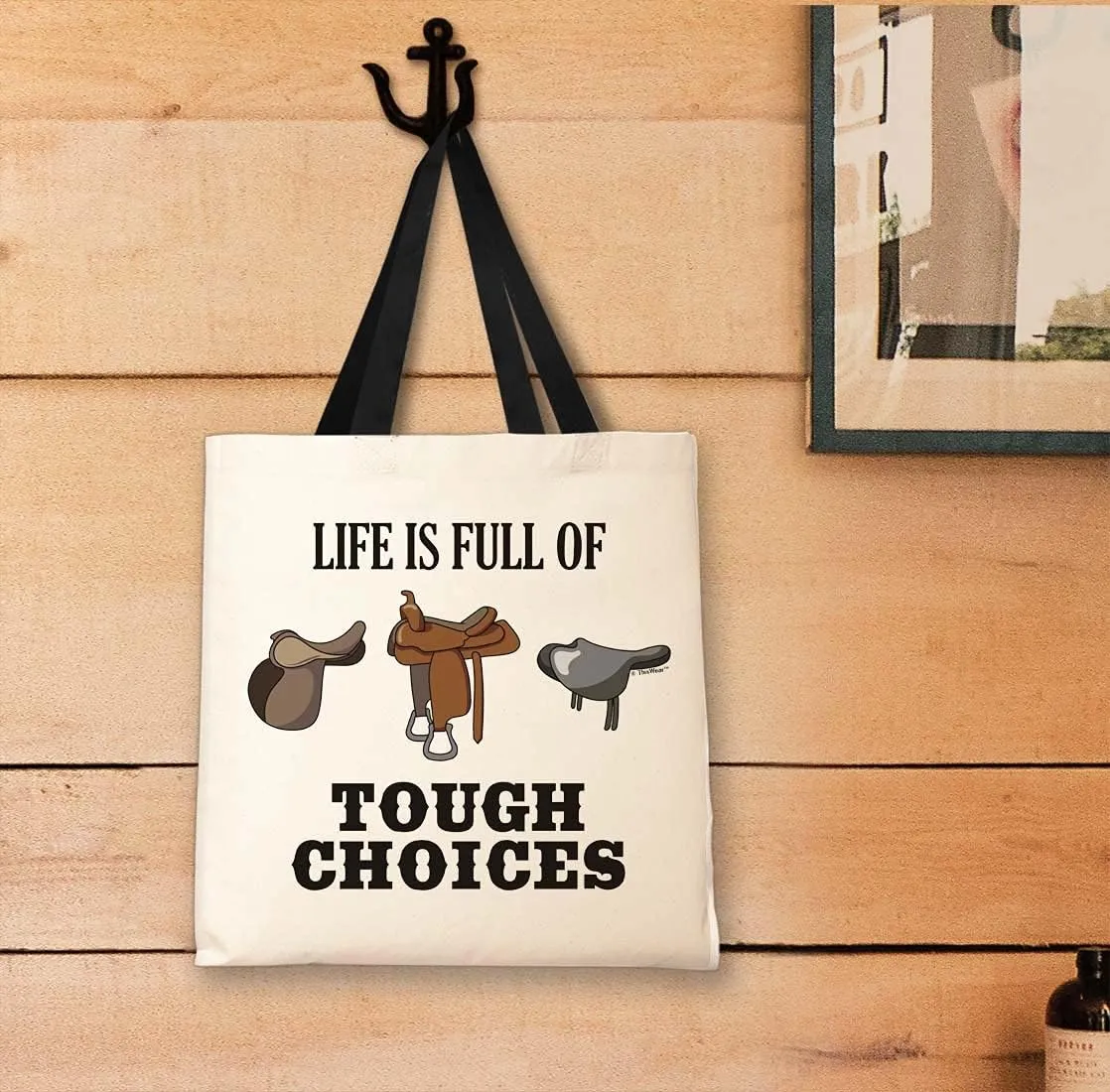 Life Is Full Of Tough Choices Horse Saddles Canvas Tote Bag