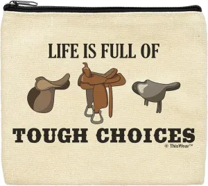 ThisWear Horse Gifts For Girls Life Is Full Of Tough Choices Horse Saddles Makeup Bag